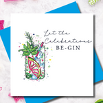 Let The Celebrations Be-Gin  Greeting Card